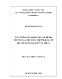 Luận văn Thạc sĩ Kinh tế: Ảnh hưởng của dòng vốn FDI, tự do thương mại đến tăng trưởng kinh tế tại các quốc gia khu vực ASEAN