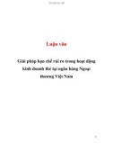 Luận văn:  Giải pháp hạn chế rủi ro trong hoạt động kinh doanh thẻ tại ngân hàng Ngoại thương Việt Nam