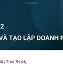 Bài giảng Quản trị doanh nghiệp: Chương 2 - Khởi sự và tạo lập doanh nghiệp