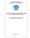 Đồ án tốt nghiệp Điện tự động công nghiệp: Xây dựng, thiết kế hệ thống cân định lƣợng và đóng bao tự động