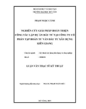 Luận văn Thạc sĩ Kỹ thuật xây dựng dân dụng và công nghiệp: Nghiên cứu giải pháp hoàn thiện công tác lập dự án đầu tư tại Công ty cổ phần tập đoàn tư vấn đầu tư xây dựng Kiên Giang