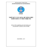 Đồ án tốt nghiệp ngành Điện tự động công nghiệp: Thiết kế và xây dựng hệ thống điều khiển động cơ theo nhiệt độ