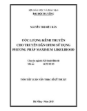 Tóm tắt Luận văn Thạc sĩ Kỹ thuật: Ứớc lượng kênh truyền cho truyền dẫn OFDM sử dụng phương pháp maximum likelihood