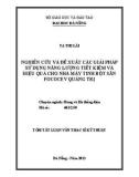 Tóm tắt Luận văn Thạc sĩ Kỹ thuật: Nghiên cứu và đề xuất các giải pháp sử dụng năng lượng tiết kiệm và hiệu quả cho nhà máy tinh bột sắn Fococev Quảng Trị