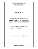 Tóm tắt Luận văn Thạc sĩ Kỹ thuật: Nghiên cứu giải pháp giám sát và điều khiển từ xa trạm 220KV Quảng Ngãi qua mạng internet
