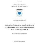 Luận văn Thạc sĩ Kinh tế: Giải pháp nâng cao sự hài lòng về dịch vụ tiền gửi tại Ngân hàng Nông nghiệp và Phát triển Nông thôn Việt Nam khu vực TPHCM