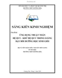 Sáng kiến kinh nghiệm THPT: Ứng dụng thuật toán đệ quy - khử đệ quy trong giảng dạy bồi dưỡng học sinh giỏi