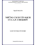 Luận văn Thạc sĩ Văn học: Những cách tân kịch của A.P. Chekhov