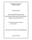 Luận văn thạc sĩ  Hạn chế rủi ro tín dụng tại ngân hàng thương mại Cổ phần Đông Á - Phòng giao dịch Kon Tum