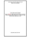 Sáng kiến kinh nghiệm Mầm non: Một số biện pháp nhằm giúp trẻ 5 - 6 tuổi làm quen Di sản văn hóa địa phương đạt hiệu quả cao