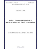 Luận văn Thạc sĩ Quản lý đô thị và công trình: Quản lý xây dựng theo quy hoạch khu đô thị mới Đại Mỗ - Tây Mỗ, Từ Liêm, Hà Nội