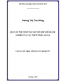 Luận văn Thạc sĩ  Quản lý kinh tế: Quản lý thu thuế tài nguyên đối với doanh nghiệp của Cục Thuế tỉnh Lào Cai