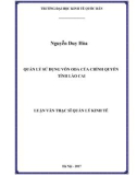 Luận văn Thạc sĩ  Quản lý kinh tế: Quản lý sử dụng vốn ODA của chính quyền tỉnh Lào Cai