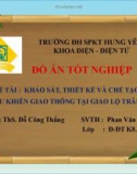 Bài thuyết trình: Khảo sát, thiết kế và chế tạo hệ điều khiển giao thông tại giao lộ Trâu Quỳ