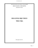 Bài giảng học phần Trắc địa - Trường Đại học Kỹ thuật Công nghiệp