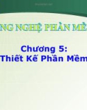 Bài thuyết trình Công nghệ phần mềm: Chương 5 - Thiết kế phần mềm