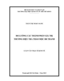 Luận văn Thạc sĩ Kinh tế: Đo lường các thành phần giá trị thương hiệu trà thảo mộc Dr Thanh