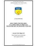 Luận văn Thạc sĩ Quản trị kinh doanh: Phát triển thương hiệu của Tổng công ty Điện lực Thành phố Hồ Chí Minh đến năm 2020