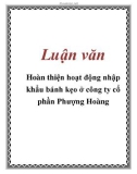 Luận văn đề tài: Hoàn thiện hoạt động nhập khẩu bánh kẹo ở công ty cổ phần Phượng Hoàng