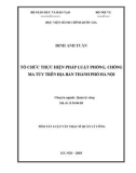 Tóm tắt Luận văn Thạc sĩ Quản lý công: Tổ chức thực hiện pháp luật phòng, chống ma túy trên địa bàn thành phố Hà Nội