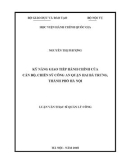 Luận văn Thạc sĩ Quản lý công: Kỹ năng giao tiếp hành chính của cán bộ, chiến sỹ Công an quận Hai Bà Trưng, thành phố Hà Nội