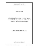 Luận văn: TỪ NGỮ CHỈ LÚA GẠO VÀ SẢN PHẨM LÀM TỪ LÚA GẠO TRONG TIẾNG TÀY (CÓ SO SÁNH VỚI TIẾNG VIỆT)