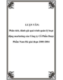 LUẬN VĂN: Phân tích, đánh giá quá trình quản lý hoạt động marketing của Công ty Cổ Phần Dược Phẩm Nam Hà giai đoạn 2000-2004