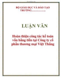 LUẬN VĂN: Hoàn thiện công tác kế toán vốn bằng tiền tại Công ty cổ phần thương mại Việt Thắng