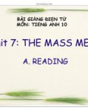 Bài giảng Tiếng Anh 10 - Bài 7: The mass media