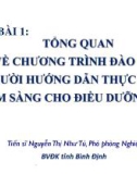 Bài giảng Chương trình Đào tạo người hướng dẫn thực hành lâm sàng cho điều dưỡng mới - Bài 1: Tổng quan về Chương trình Đào tạo người hướng dẫn thực hành lâm sàng cho điều dưỡng mới (Bệnh viện Đa khoa tỉnh Bình Định)