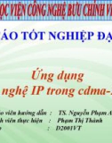 Báo cáo tốt nghiệp đại học: Ứng dụng công nghệ IP trong cdma-2000 (HV Công nghệ Bưu chính viễn thông)