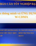 Báo cáo tốt nghiệp đại học: Ănten thông minh và ứng dụng trong W-CDMA (HV Công nghệ Bưu chính viễn thông)