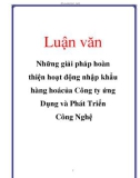 Luận văn: Những giải pháp hoàn thiện hoạt động nhập khẩu hàng hoácủa Công ty ứng Dụng và Phát Triển Công Nghệ