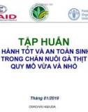 Bài giảng Tập huấn thực hành tốt và an toàn sinh học trong chăn nuôi gà thịt quy mô vừa và nhỏ