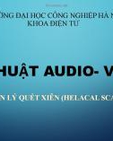 Bài thuyết trình Kỹ thuật audio - Video: Nguyên lý quét xiên (Helacal Scanding)