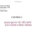 Chương 1 Khái quát về tổ chức xây dựng công trình