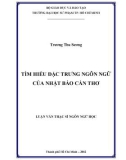 Luận văn Thạc sĩ Ngôn ngữ học: Tìm hiểu đặc trưng ngôn ngữ của nhật báo Cần Thơ