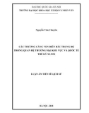 Luận án Tiến sĩ Lịch sử: Các thương cảng ven biển Bắc Trung Bộ trong quan hệ thương mại khu vực và quốc tế thế kỷ XI-XIX