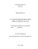 Tóm tắt Luận văn Thạc sĩ Luật học: Các tội xâm phạm chế độ gia đình theo luật hình sự Việt Nam