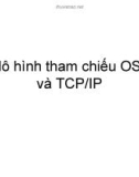 Mô hình tham chiếu OSI và TCP/IP