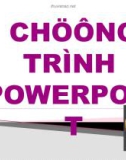 CHƯƠNG TRÌNH  POWERPOINT