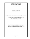 Luận văn Thạc sĩ Tài chính ngân hàng: Chất lượng hoạt động thanh toán quốc tế tại Ngân hàng Sài Gòn Thương Tín – chi nhánh Thăng Long