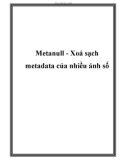 Metanull - Xoá sạch metadata của nhiều ảnh số