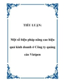 TIỂU LUẬN:  Một số biện pháp nâng cao hiệu quả kinh doanh ở Công ty quảng cáo Vietpen