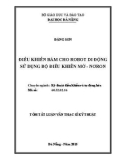 Tóm tắt Luận văn Thạc sĩ Kỹ thuật: Điều khiển bám cho robot di động sử dụng bộ điều khiển mờ - nơron