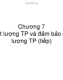 Chương 7: Chất lượng TP và đảm bảo chất lượng TP