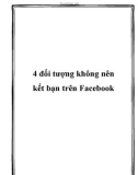 4 đối tượng không nên kết bạn trên fac