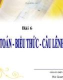 Bài giảng Tin học 11 - Bài 6: Phép toán, biểu thức, câu lệnh gán (Bùi Quang Huy Hoàng)