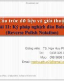 Bài giảng Cấu trúc dữ liệu và giải thuật – Bài 11: Ký pháp nghịch đảo Balan (Reverse Polish Notation)