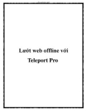 Lướt web offline với Teleport Pro